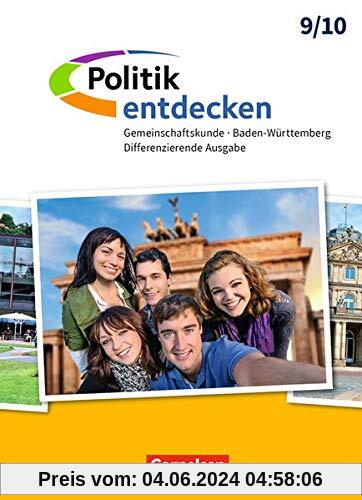 Politik entdecken - Gemeinschaftskunde Baden-Württemberg Differenzierende Ausgabe: Band 2: 9./10. Schuljahr - Schülerbuch