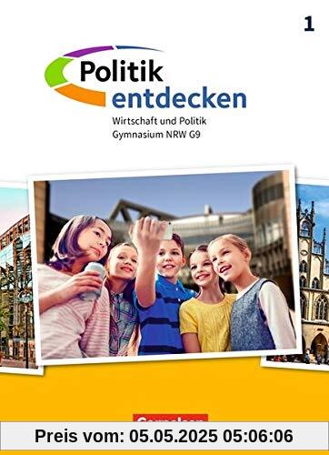 Politik entdecken - Gymnasium Nordrhein-Westfalen - Neubearbeitung: Band 1 - Schülerbuch Politik entdecken - Gymnasium Nordrhein-Westfalen - Neubearbeitung: Band 1 - Schülerbuch
