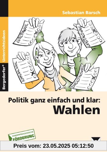 Politik ganz einfach und klar: Wahlen: 8. und 9. Klasse