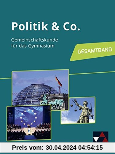 Politik & Co. – Baden-Württemberg - neu / Politik & Co. Baden-Württemberg - neu: Gemeinschaftskunde für das Gymnasium / Gesamtband