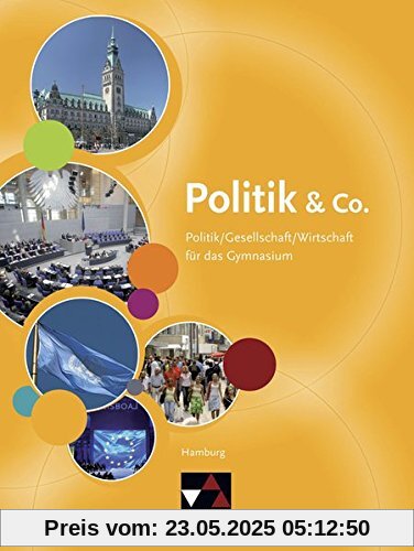 Politik & Co. - Hamburg: Politik/Gesellschaft/Wirtschaft für das Gymnasium Politik & Co. - Hamburg: Politik/Gesellschaft/Wirtschaft für das Gymnasium