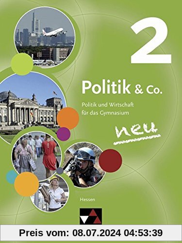 Politik & Co. - Hessen - neu / Politik & Co. Hessen 2 - neu: Politik und Wirtschaft für das Gymnasium / Für die Jahrgangsstufen 9/10