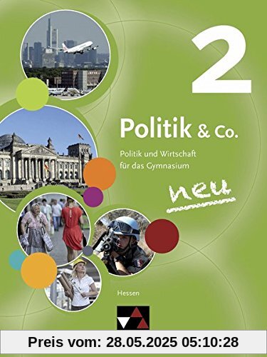 Politik & Co. - Hessen - neu / Politik & Co. Hessen 2 - neu: Politik und Wirtschaft für das Gymnasium / Für die Jahrgangsstufen 9/10
