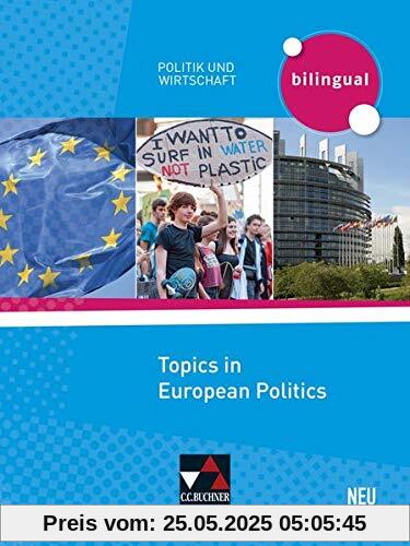 Politik und Wirtschaft – bilingual / Topics in European Politics - neu