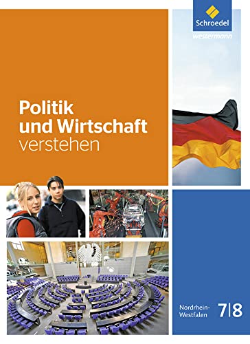 Politik und Wirtschaft verstehen - Ausgabe 2016, m. 1 Buch: Schulbuch 7 / 8