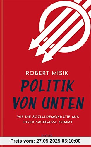 Politik von unten: Wie die Sozialdemokratie aus ihrer Sackgasse kommt