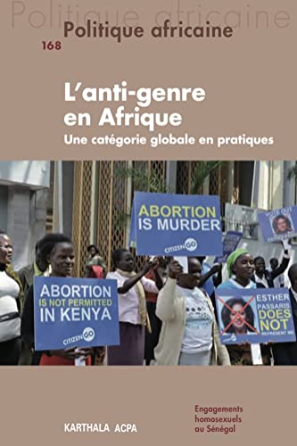 Politique africaine N-168: L'anti-genre en Afrique von Karthala