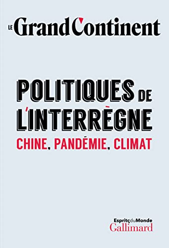 Politiques de l'interrègne: Chine, pandémie, climat