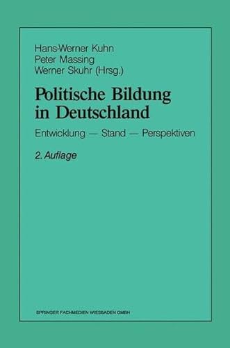 Politische Bildung in Deutschland: Entwicklung - Stand - Perspektiven