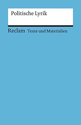 Politische Lyrik: (Texte und Materialien für den Unterricht) (Reclams Universal-Bibliothek)