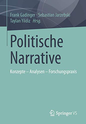 Politische Narrative: Konzepte - Analysen - Forschungspraxis von Springer VS