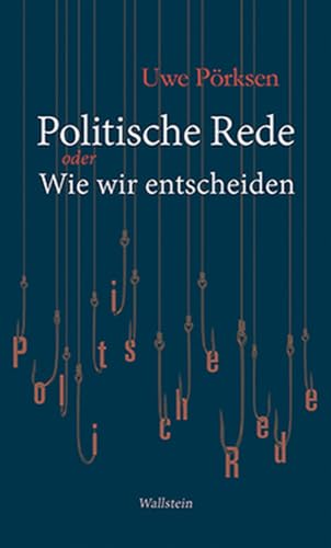 Politische Rede: oder Wie wir entscheiden