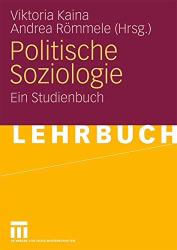 Politische Soziologie: Ein Studienbuch (German Edition) von VS Verlag für Sozialwissenschaften