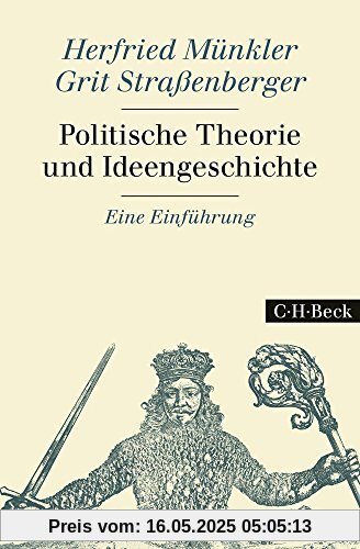Politische Theorie und Ideengeschichte: Eine Einführung Politische Theorie und Ideengeschichte: Eine Einführung