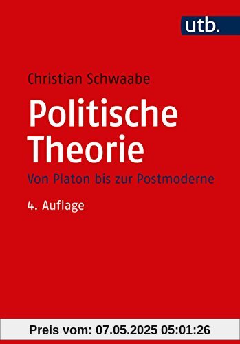 Politische Theorie: Von Platon bis zur Postmoderne (Grundzüge der Politikwissenschaft)