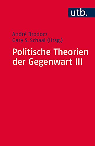 Politische Theorien der Gegenwart III: Eine Einführung (Paket Politische Theorien der Gegenwart) von UTB GmbH