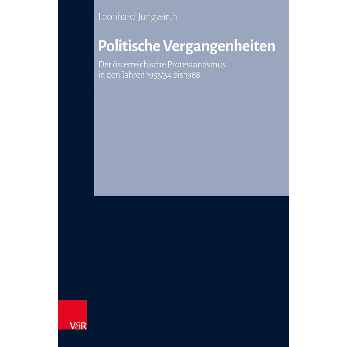 Politische Vergangenheiten Politische Vergangenheiten von Vandenhoeck + Ruprecht