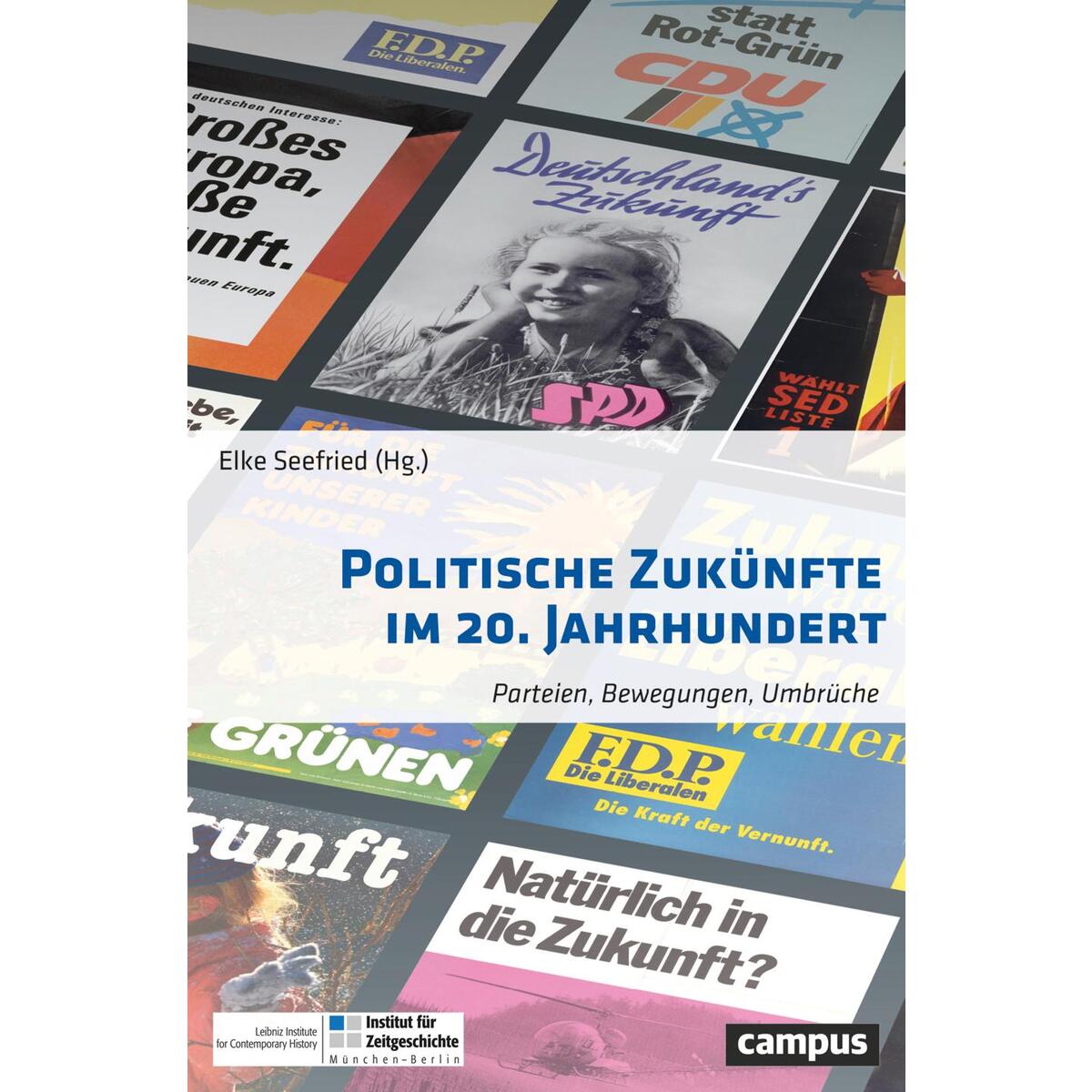 Politische Zukünfte im 20. Jahrhundert von Campus Verlag GmbH