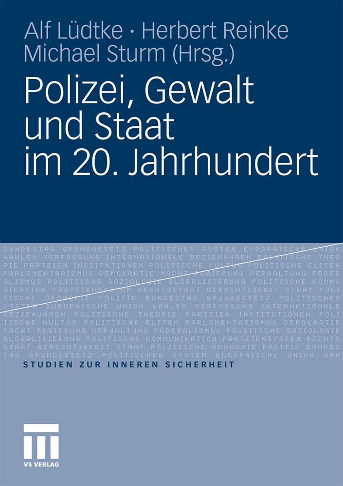 Polizei Gewalt und Staat im 20. Jahrhundert von VS Verlag für Sozialwissenschaften