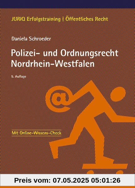 Polizei- und Ordnungsrecht Nordrhein-Westfalen (JURIQ Erfolgstraining)