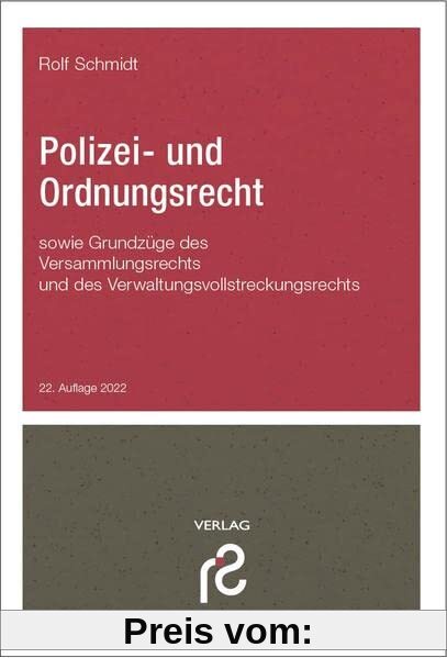Polizei- und Ordnungsrecht: Polizei- und Ordnungsrecht Verwaltungsvollstreckungsrecht Versammlungsrecht