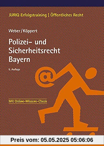 Polizei- und Sicherheitsrecht Bayern (JURIQ-Erfolgstraining)