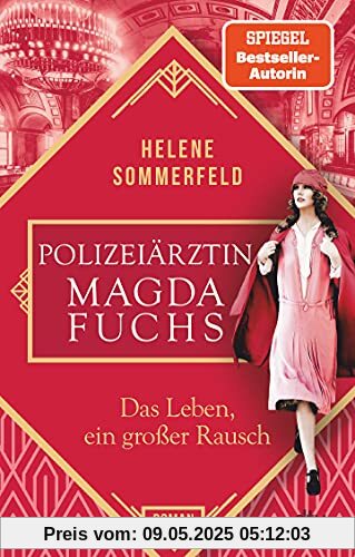 Polizeiärztin Magda Fuchs – Das Leben, ein großer Rausch: Roman (Polizeiärztin Magda Fuchs-Serie, Band 2)