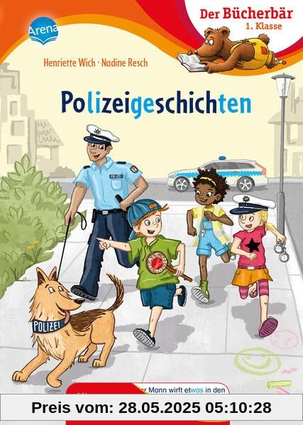 Polizeigeschichten: Bücherbär: Erstlesebuch, Abenteuergeschichten für die 1. Klasse, mit Silbentrennung zum leichteren Lesenlernen (Der Bücherbär: 1. Klasse. Mit Silbentrennung)