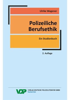 Polizeiliche Berufsethik (eBook, ePUB) von Verlag Deutsche Polizeiliteratur