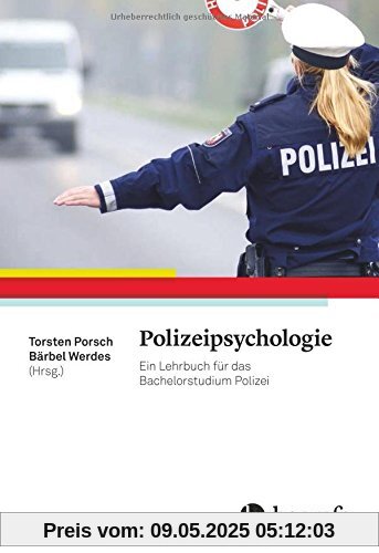 Polizeipsychologie: Ein Lehrbuch für das Bachelorstudium Polizei