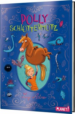 Polly Schlottermotz / Polly Schlottermotz Bd.1 von Planet! in der Thienemann-Esslinger Verlag GmbH