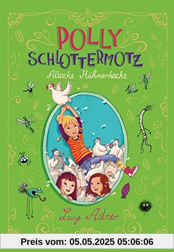 Polly Schlottermotz 3: Attacke Hühnerkacke