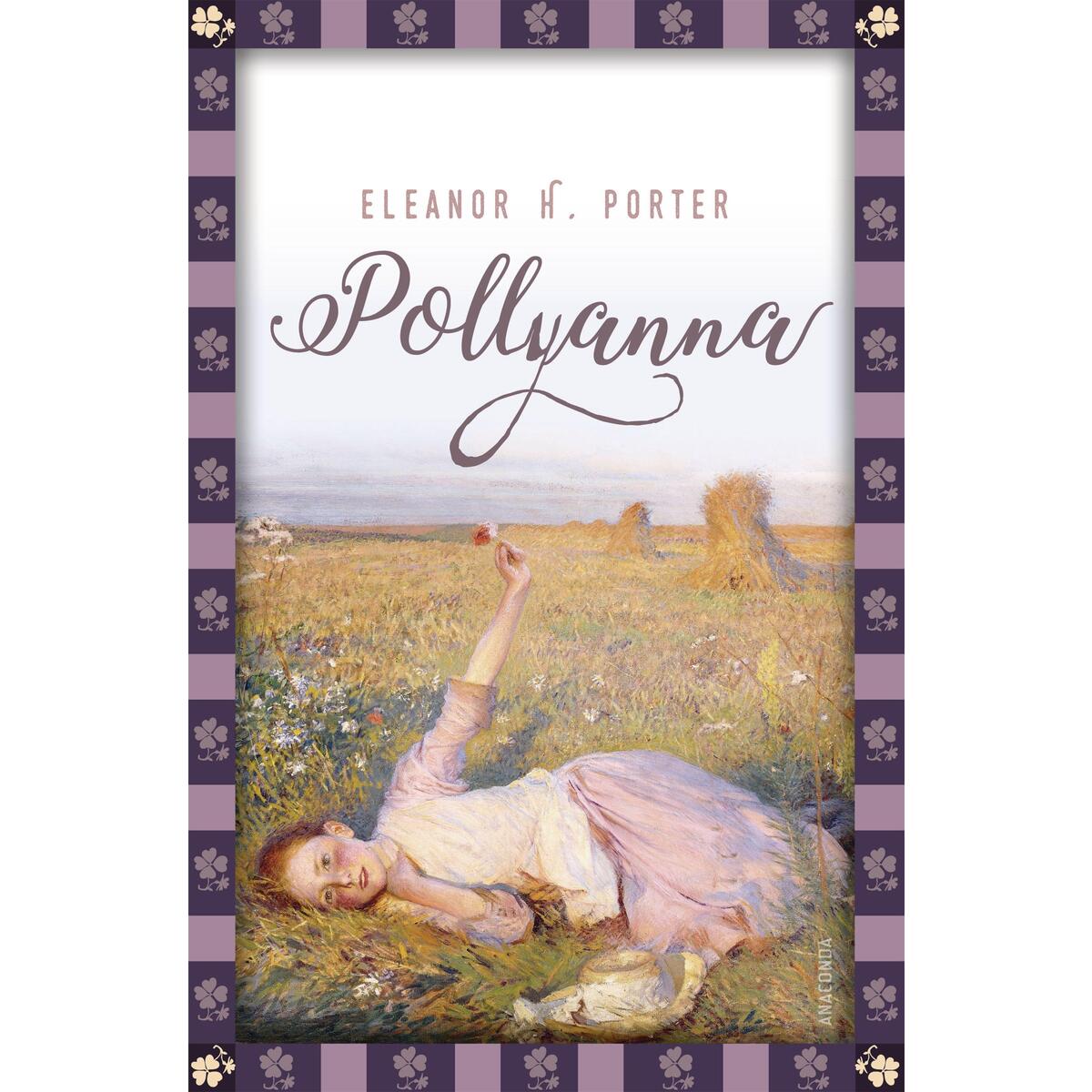 Pollyanna Pollyanna von Anaconda Verlag