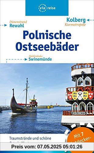 Polnische Ostseebäder: Swinemünde bis Kolberg