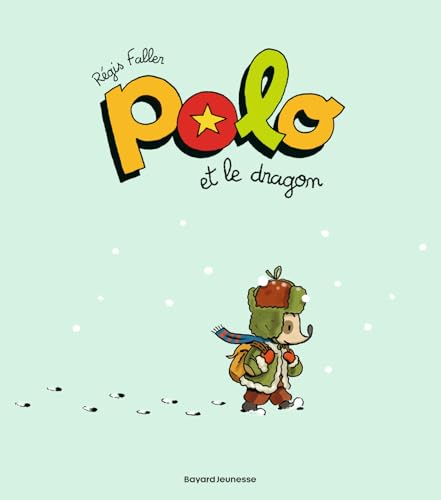 Polo, Tome 02: Polo et le dragon Polo, Tome 02: Polo et le dragon von BAYARD JEUNESSE