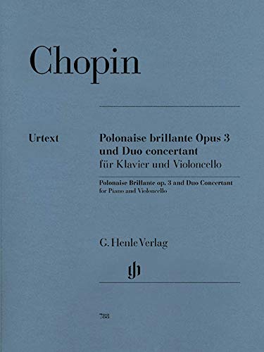Polonaise Brillante C-Dur Op 3 + Grand Duo Concertant E-Dur. Violoncello, Klavier: Besetzung: Violoncello und Klavier (G. Henle Urtext-Ausgabe) von G. Henle Verlag