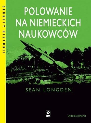Polowanie na niemieckich naukowców (SEKRETY HISTORII) von RM