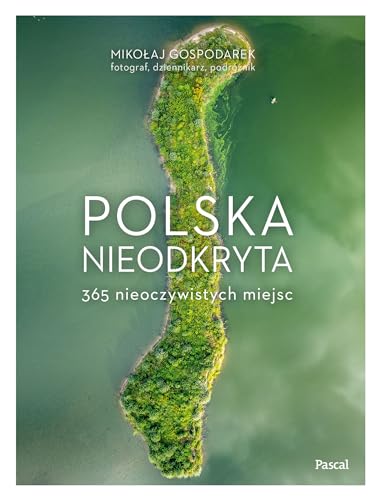 Polska nieodkryta Polska nieodkryta von Pascal