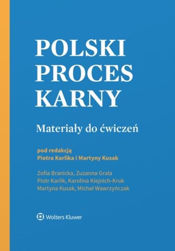Polski proces karny Materiały do ćwiczeń Polski proces karny Materiały do ćwiczeń von Wolters Kluwer