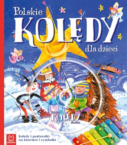 Polskie kolędy dla dzieci z płytą CD: Kolędy i pastorałki na klawisze i cymbałki