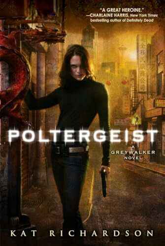 Poltergeist: A Greywalker Novel Poltergeist: A Greywalker Novel