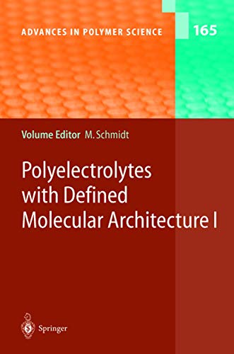 Polyelectrolytes with Defined Molecular Architecture I (Advances in Polymer Science, Band 165)