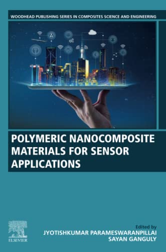 Polymeric Nanocomposite Materials for Sensor Applications (Woodhead Publishing Series in Composites Science and Engineering) von Woodhead Publishing