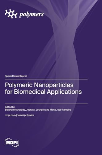 Polymeric Nanoparticles for Biomedical Applications von MDPI AG