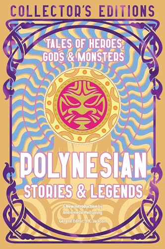 Polynesian Myths & Legends: Tales of Heroes, Gods & Monsters (Flame Tree) von Flame Tree Publishing