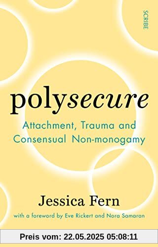 Polysecure: Attachment, Trauma and Consensual Non-monogamy