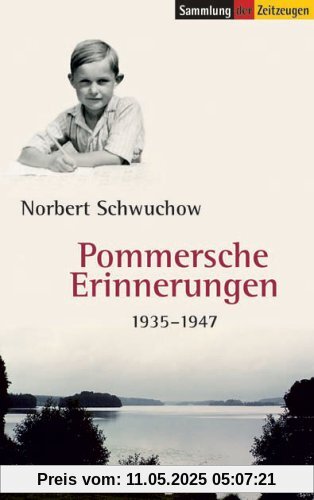 Pommersche Erinnerungen: 1935 - 1947 Pommersche Erinnerungen: 1935 - 1947