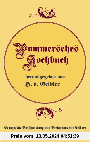 Pommersches Kochbuch: Mit 631 selbst erprobten Rezepten