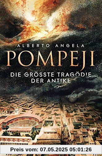 Pompeji: Die größte Tragödie der Antike