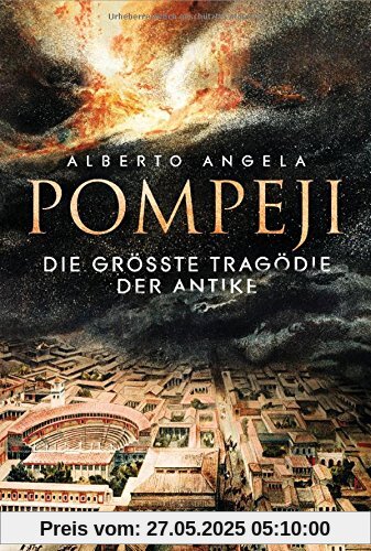 Pompeji: Die größte Tragödie der Antike